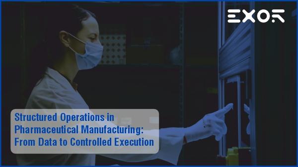 Structured Operations in Pharmaceutical Manufacturing: From Data to Controlled Execution